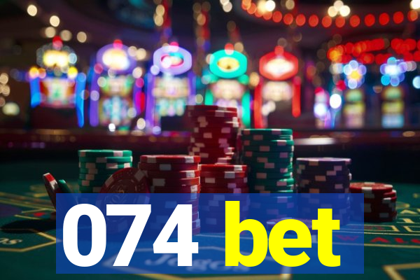 074 bet